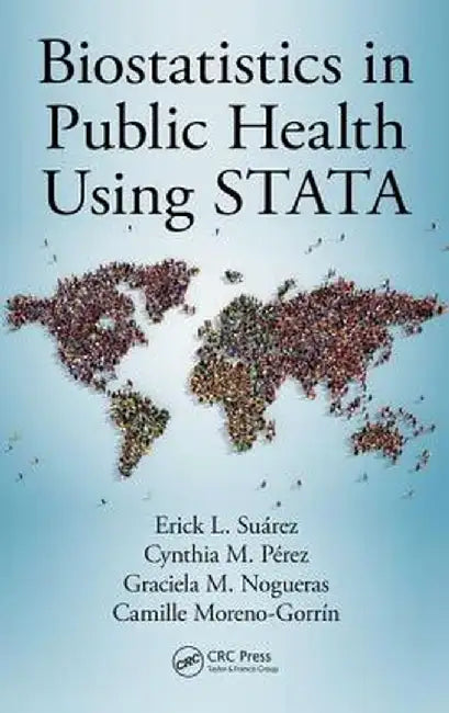 Biostatistics in Public Health Using Stata by Erick L. Suárez