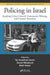 Policing in Israel: Studying Crime Control, Community, and Counterterrorism by Tal Jonathan-Zamir