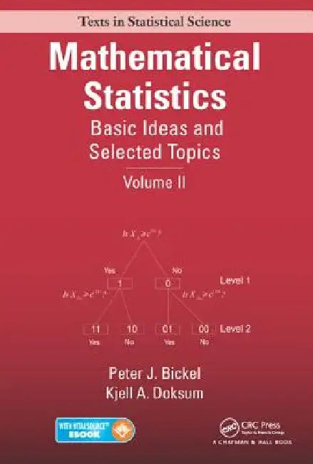 Mathematical Statistics: Basic Ideas and Selected Topics, Volume II by Peter J. Bickel