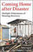 Coming Home After Disaster: Multiple Dimensions of Housing Recovery by Alka Sapat