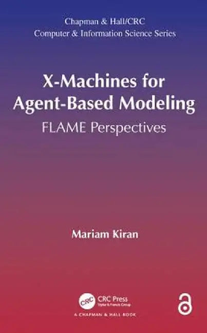 X-Machines for Agent-Based Modeling: Flame Perspectives by Mariam Kiran