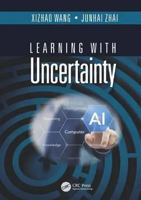Learning with Uncertainty by Xizhao Wang