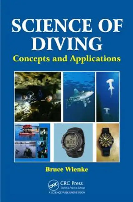 Science of Diving: Concepts and Applications by Bruce Wienke