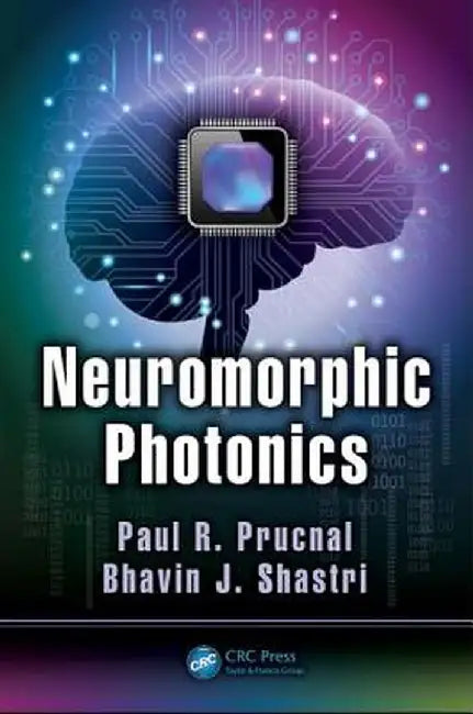 Neuromorphic Photonics by Paul R. Prucnal