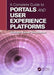 A Complete Guide to Portals and User Experience Platforms by Shailesh Kuma Shivakumar