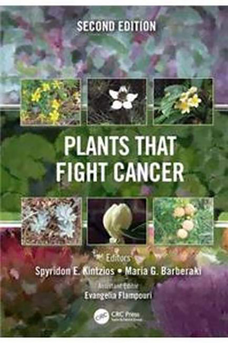 Plants that Fight Cancer Second Edition