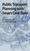Public Transport Planning with Smart Card Data by Fumitaka Kurauchi
