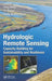 Hydrologic Remote Sensing: Capacity Building for Sustainability and Resilience by Yang Hong