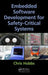 Embedded Software Development for Safety-Critical Systems by Chris Hobbs