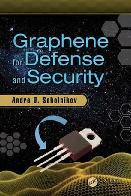 Graphene for Defense and Security by Andre U. Sokolnikov