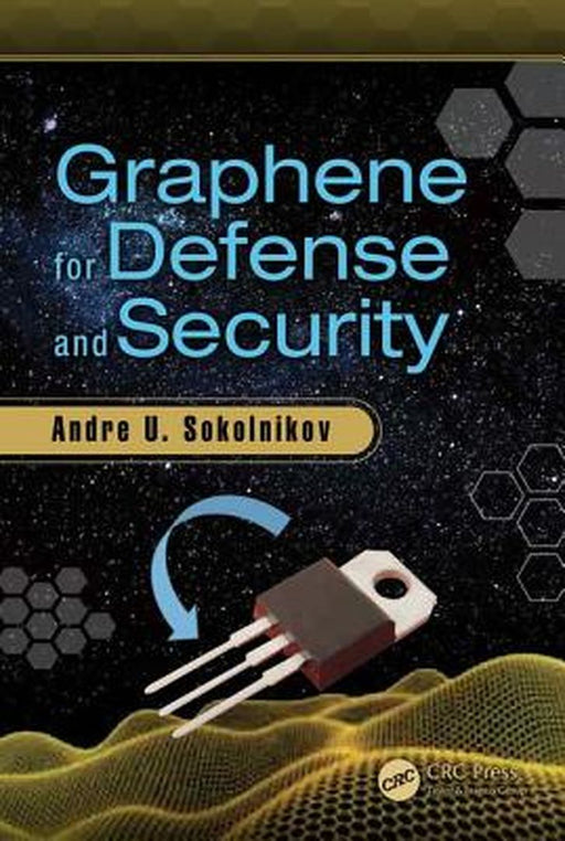 Graphene for Defense and Security by Andre U. Sokolnikov