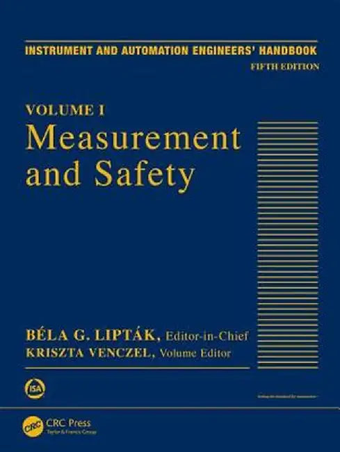 Measurement and Safety: Volume I by Béla G. Lipták