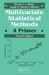 Multivariate Statistical Methods: A Primer by Bryan F.J. Manly, Jorge A. Navarro Alberto