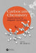 Carbocation Chemistry: Applications in Organic Synthesis by Jie Jack Li