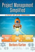 Project Management Simplified: A Step-By-Step Process by Barbara Karten