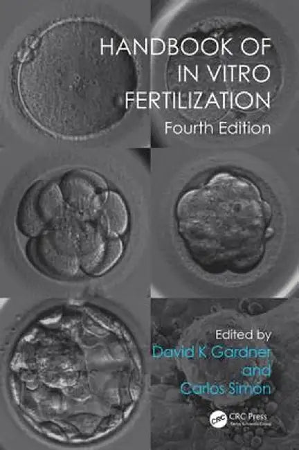 Handbook of in Vitro Fertilization by David K. Gardner