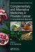 Complementary and Alternative Medicines in Prostate Cancer: A Comprehensive Approach by K. B. Harikumar