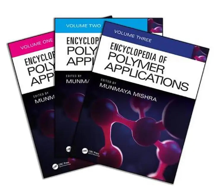 Encyclopedia of Polymer Applications by Mishra