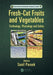 Fresh-Cut Fruits and Vegetables: Technology, Physiology, and Safety by Sunil Pareek