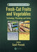 Fresh-Cut Fruits and Vegetables: Technology, Physiology, and Safety by Sunil Pareek