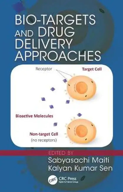 Bio-Targets and Drug Delivery Approaches by Sabyasachi Maiti