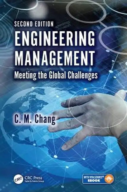 Engineering Management: Meeting the Global Challenges by C. M. Chang
