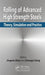 Rolling of Advanced High Strength Steels: Theory, Simulation and Practice by Jingwei Zhao