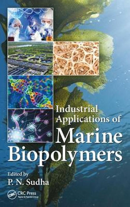 Industrial Applications of Marine Biopolymers by Parappurath Naraya Sudha