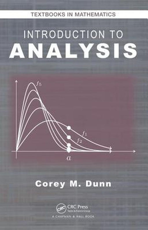 Introduction to Analysis by Corey M. Dunn