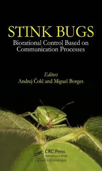 Stinkbugs: Biorational Control Based on Communication Processes by Andrej Cokl