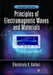 Principles of Electromagnetic Waves and Materials by Dikshitulu K. Kalluri