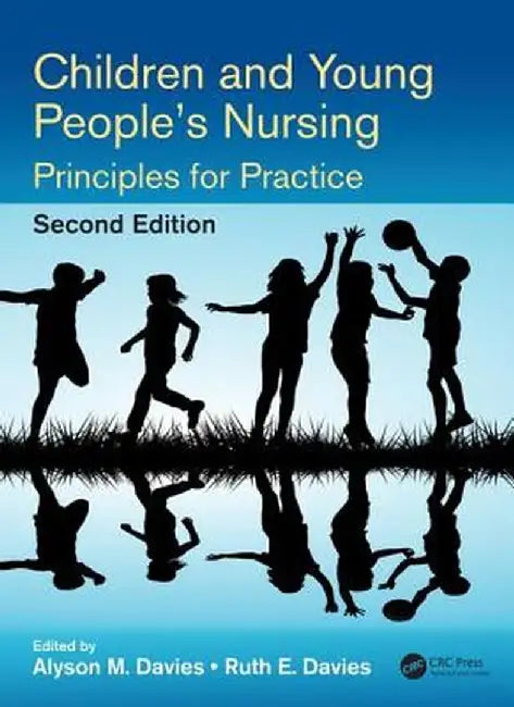 Children and Young People's Nursing: Principles for Practice by Alyson M. Davies