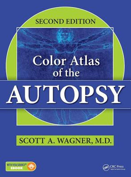 Color Atlas of the Autopsy by Scott A. Wagner