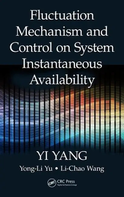 Fluctuation Mechanism and Control on System Instantaneous Availability by Yi Yang