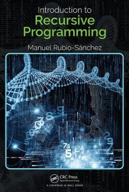 Introduction to Recursive Programming by Manuel Rubio-Sanchez