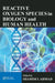 Reactive Oxygen Species in Biology and Human Health by Shamim I. Ahmad