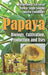 Papaya: Biology, Cultivation, Production and Uses by Parmeshwar Lal Saran
