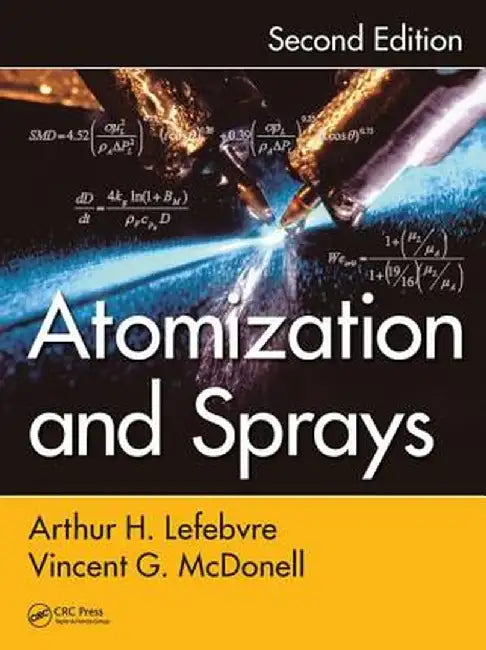 Atomization and Sprays by Arthur H. Lefebvre