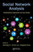 Social Network Analysis: Interdisciplinary Approaches and Case Studies by Xiaoming Fu