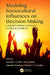 Modeling Sociocultural Influences on Decision Making: Understanding Conflict, Enabling Stability by Joseph V. Cohn