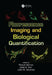 Fluorescence Imaging and Biological Quantification by Jasjit S. Suri, J. Miquel Sanches