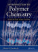 Introduction to Polymer Chemistry by Charles E. Carraher Jr.