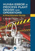 Human Error in Process Plant Design and Operations: A Practitioner's Guide by J. Robert Taylor