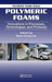 Polymeric Foams: Innovations in Processes, Technologies, and Products by Shau-Tarng Lee