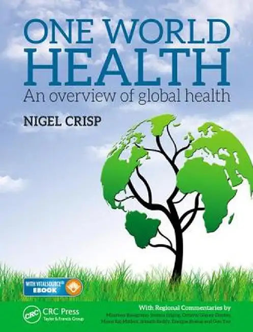 One World Health: An Overview of Global Health by Lord Nigel Crisp