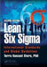 Lean Six SIGMA: International Standards and Global Guidelines by Terra Vanzant Stern PhD