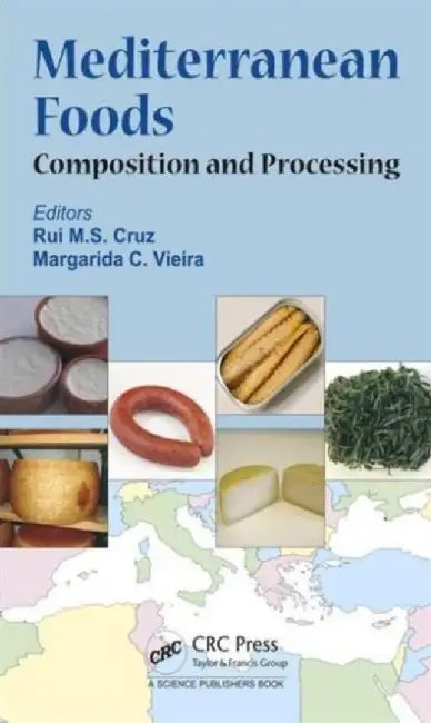 Mediterranean Foods: Composition and Processing by Rui M. S. da Cruz
