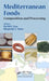 Mediterranean Foods: Composition and Processing by Rui M. S. da Cruz