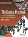 The Kanban Playbook: A Step-By-Step Guideline for the Lean Practitioner by Chris A. Ortiz