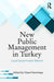 New Public Management in Turkey: Local Government Reform by Yüksel Demirkaya